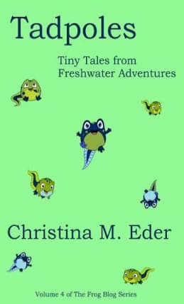 Tadpoles: Tiny Tales from Freshwater Adventures (Book Cover)