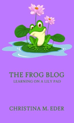 The FROG Blog, Learning on a Lily Pad (Book Cover)