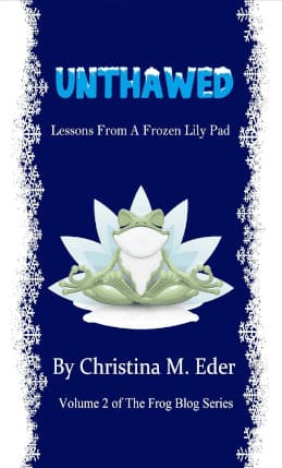 UNTHAWED: Lessons from a Frozen Lily Pad (Book Cover)